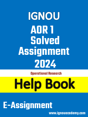 IGNOU AOR 1 Solved Assignment 2024